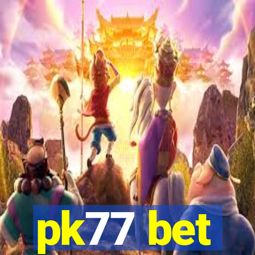 pk77 bet